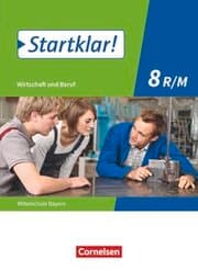 Cover von Startklar! - Wirtschaft und Beruf - Mittelschule Bayern - Ausgabe ab 2017 - 8. Jahrgangsstufe
