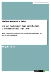 Cover von Auf der Suche nach dem katholischen Arbeitermädchen vom Land