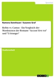 Cover von Robin vs. Camus - Ein Vergleich der Mordszenen der Romane 'Accusé lève toi' und 'L'étranger'
