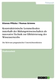 Cover von Konstruktivistische Lernmethoden innerhalb der Bildungswissenschaften als innovative Technik zur Effektivierung des Wissenserwerbs