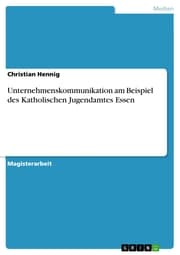 Cover von Unternehmenskommunikation am Beispiel des Katholischen Jugendamtes Essen