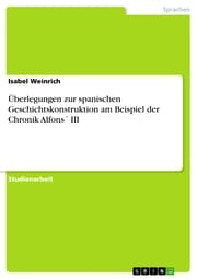 Cover von Überlegungen zur spanischen Geschichtskonstruktion am Beispiel der Chronik Alfons' III