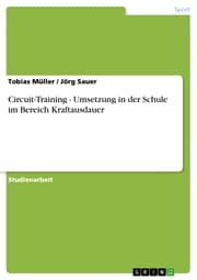 Cover von Circuit-Training - Umsetzung in der Schule im Bereich Kraftausdauer