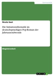 Cover von Die Initiationsthematik im deutschsprachigen Pop-Roman der Jahrtausendwende