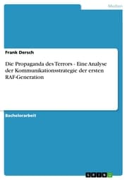 Cover von Die Propaganda des Terrors - Eine Analyse der Kommunikationsstrategie der ersten RAF-Generation