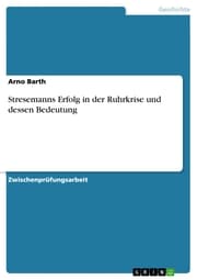 Cover von Stresemanns Erfolg in der Ruhrkrise und dessen Bedeutung
