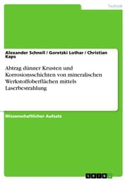Cover von Abtrag dünner Krusten und Korrosionsschichten von mineralischen Werkstoffoberflächen mittels Laserbestrahlung
