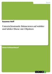Cover von Unterrichtsstunde: Balancieren auf stabiler und labiler Ebene mit Objekten