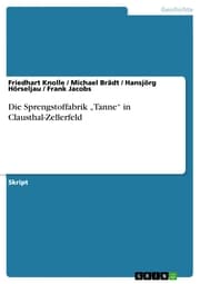 Cover von Die Sprengstoffabrik 'Tanne' in Clausthal-Zellerfeld