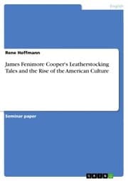 Cover von James Fenimore Cooper's Leatherstocking Tales and the Rise of the American Culture
