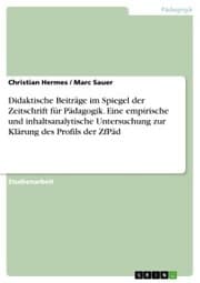 Cover von Didaktische Beiträge im Spiegel der Zeitschrift für Pädagogik. Eine empirische und inhaltsanalytische Untersuchung zur Klärung des Profils der ZfPäd