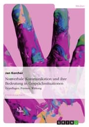 Cover von Nonverbale Kommunikation und ihre Bedeutung in Gesprächssituationen