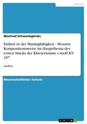 Cover von Einheit in der Mannigfaltigkeit - Mozarts Kompositionsweise im Hauptthema des ersten Stücks der Klaviersonate c-moll KV 457