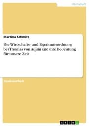 Cover von Die Wirtschafts- und Eigentumsordnung bei Thomas von Aquin und ihre Bedeutung für unsere Zeit