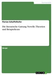 Cover von Die literarische Gattung Novelle. Theorien und Beispieltexte
