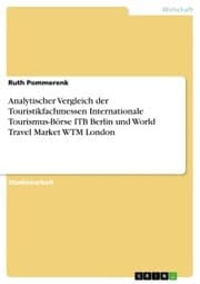 Cover von Analytischer Vergleich der Touristikfachmessen Internationale Tourismus-Börse ITB Berlin und World Travel Market WTM London