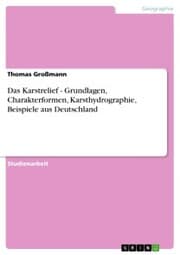 Cover von Das Karstrelief - Grundlagen, Charakterformen, Karsthydrographie, Beispiele aus Deutschland