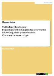 Cover von Maßnahmenkatalog zur Stammkundenbindung im Reisebüro unter Einhaltung einer ganzheitlichen Kommunikationsstrategie