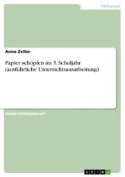 Cover von Papier schöpfen im 3. Schuljahr (ausführliche Unterrichtsausarbeitung)