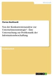Cover von Von der Konkurrentenanalyse zur Unternehmensstrategie? - Eine Untersuchung zur Problematik der Informationsbeschaffung