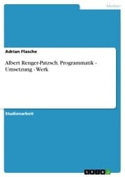 Cover von Albert Renger-Patzsch. Programmatik - Umsetzung - Werk