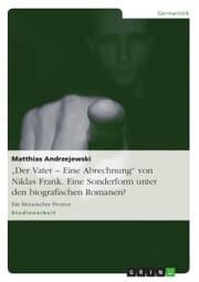 Cover von 'Der Vater - Eine Abrechnung' von Niklas Frank. Eine Sonderform unter den biografischen Romanen?