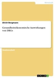 Cover von Gesundheitsökonomische Auswirkungen von DRGs