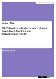 Cover von Die Volkswirtschaftliche Gesamtrechnung. Grundlagen, Probleme und Berechnungsmethoden