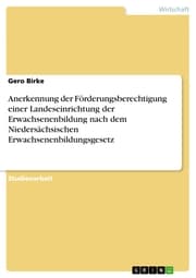 Cover von Anerkennung der Förderungsberechtigung einer Landeseinrichtung der Erwachsenenbildung nach dem Niedersächsischen Erwachsenenbildungsgesetz