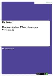 Cover von Demenz und das Pflegephänomen Verwirrung