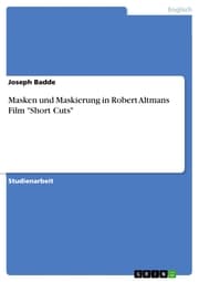Cover von Masken und Maskierung in Robert Altmans Film 'Short Cuts'