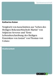 Cover von Vergleich von Ausschnitten aus 'Leben des Heiligen Bekennerbischofs Martin' von Sulpicius Severus und 'Erste Lebensbeschreibung des Heiligen Franziskus von Assissi' von Thomas von Celano