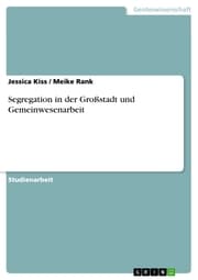 Cover von Segregation in der Großstadt und Gemeinwesenarbeit