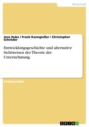 Cover von Entwicklungsgeschichte und alternative Sichtweisen der Theorie der Unternehmung