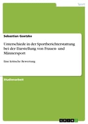 Cover von Unterschiede in der Sportberichterstattung bei der Darstellung von Frauen- und Männersport