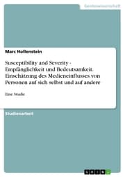 Cover von Susceptibility and Severity - Empfänglichkeit und Bedeutsamkeit. Einschätzung des Medieneinflusses von Personen auf sich selbst und auf andere