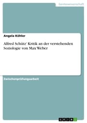 Cover von Alfred Schütz' Kritik an der verstehenden Soziologie von Max Weber