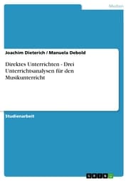 Cover von Direktes Unterrichten - Drei Unterrichtsanalysen für den Musikunterricht