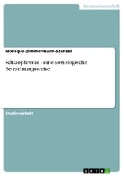 Cover von Schizophrenie - eine soziologische Betrachtungsweise