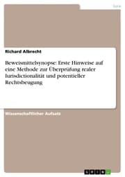 Cover von Beweismittelsynopse: Erste Hinweise auf eine Methode zur Überprüfung realer Iurisdictionalität und potentieller Rechtsbeugung