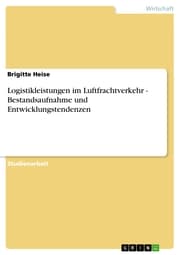 Cover von Logistikleistungen im Luftfrachtverkehr - Bestandsaufnahme und Entwicklungstendenzen