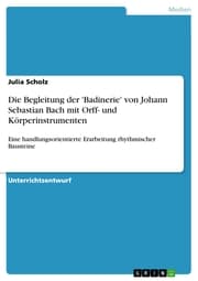 Cover von Die Begleitung der 'Badinerie' von Johann Sebastian Bach mit Orff- und Körperinstrumenten