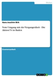 Cover von Vom Umgang mit der Vergangenheit - Die Aktion T4 in Baden