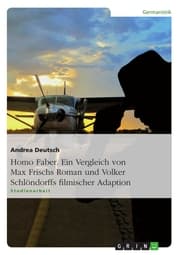 Cover von Homo Faber. Ein Vergleich von Max Frischs Roman und Volker Schlöndorffs filmischer Adaption