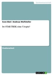 Cover von Ist STAR TREK eine Utopie?