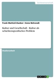 Cover von Kultur und Gesellschaft - Kultur als schichtenspezifisches Problem