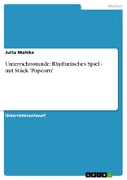 Cover von Unterrichtsstunde: Rhythmisches Spiel - mit Stück 'Popcorn'