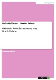 Cover von Grünzeit. Zwischennutzung von Brachflächen