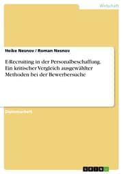 Cover von E-Recruiting in der Personalbeschaffung. Ein kritischer Vergleich ausgewählter Methoden bei der Bewerbersuche