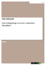 Cover von Can Criminology ever be a value-free discipline?